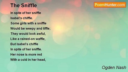Ogden Nash - The Sniffle