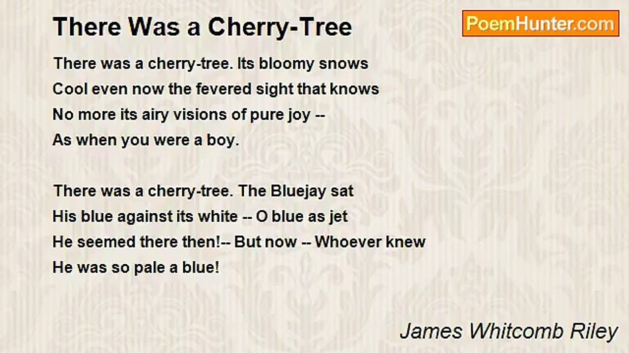 James Whitcomb Riley - There Was a Cherry-Tree