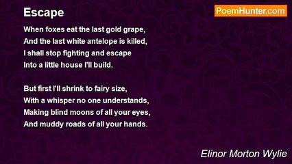 Elinor Morton Wylie - Escape