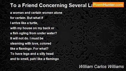 William Carlos Williams - To a Friend Concerning Several Ladies