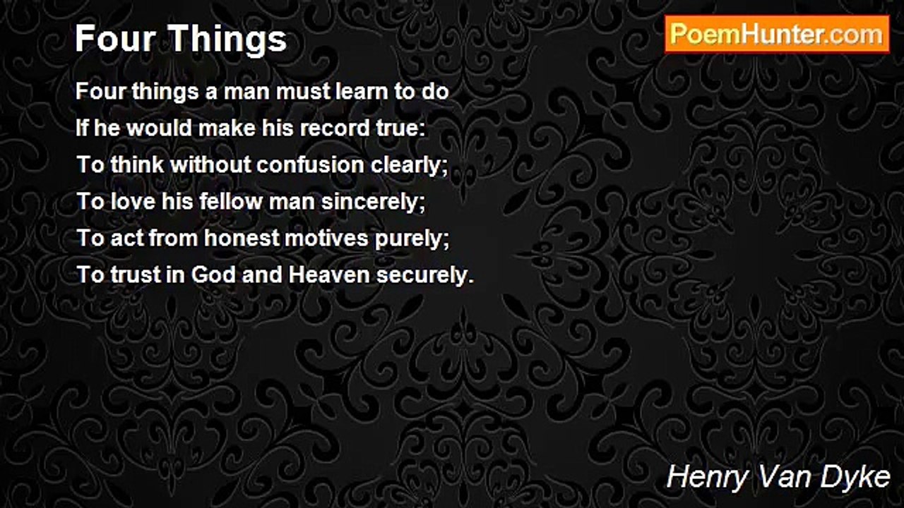 Henry Van Dyke - Four Things