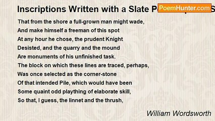 William Wordsworth - Inscriptions Written with a Slate Pencil upon a Stone