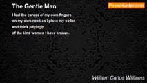 William Carlos Williams - The Gentle Man