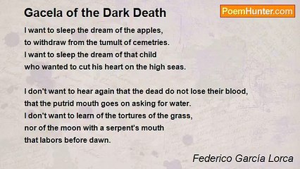 Federico García Lorca - Gacela of the Dark Death