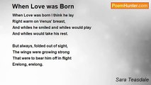 Sara Teasdale - When Love was Born