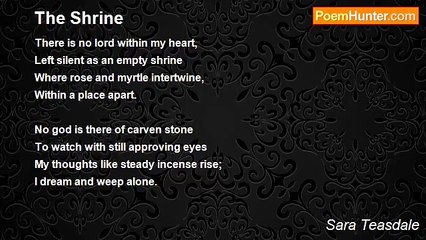 Sara Teasdale - The Shrine