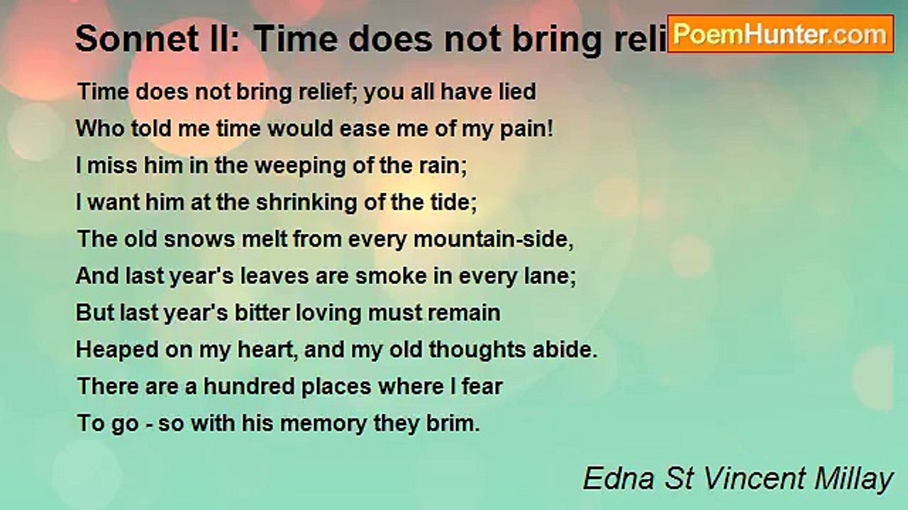 Edna St Vincent Millay - Sonnet II: Time does n...