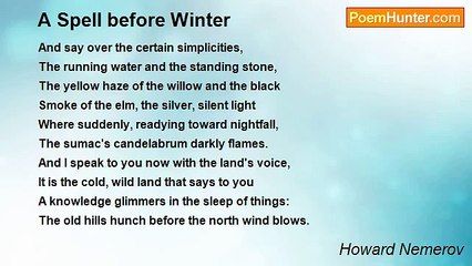 Howard Nemerov - A Spell before Winter