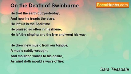 Sara Teasdale - On the Death of Swinburne