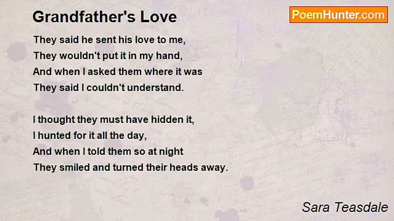 Sara Teasdale - Grandfather's Love