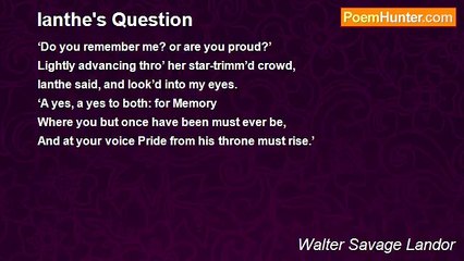 Walter Savage Landor - Ianthe's Question