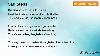 Philip Larkin - Sad Steps