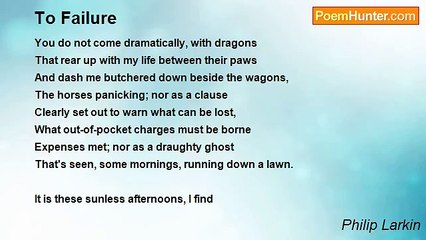 Philip Larkin - To Failure
