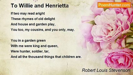 Robert Louis Stevenson - To Willie and Henrietta