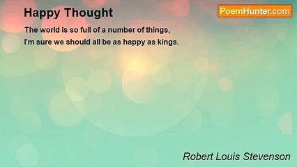 Robert Louis Stevenson - Happy Thought