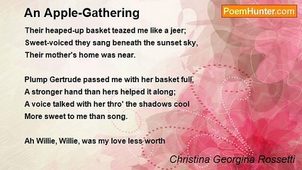 Christina Georgina Rossetti - An Apple-Gathering