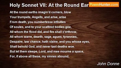 John Donne - Holy Sonnet VII: At the Round Earth's