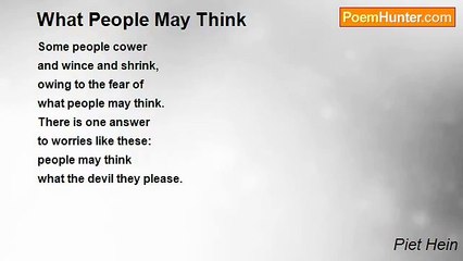 Piet Hein - What People May Think
