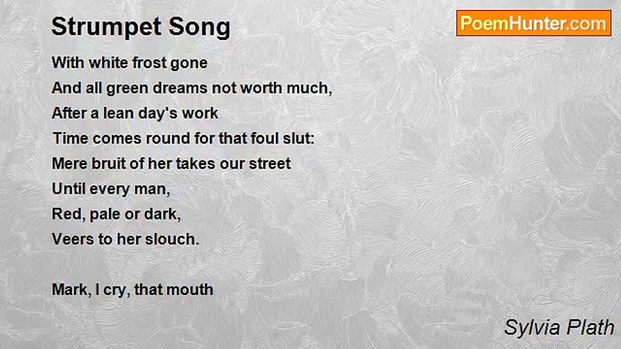 Sylvia Plath - Strumpet Song