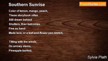Sylvia Plath - Southern Sunrise