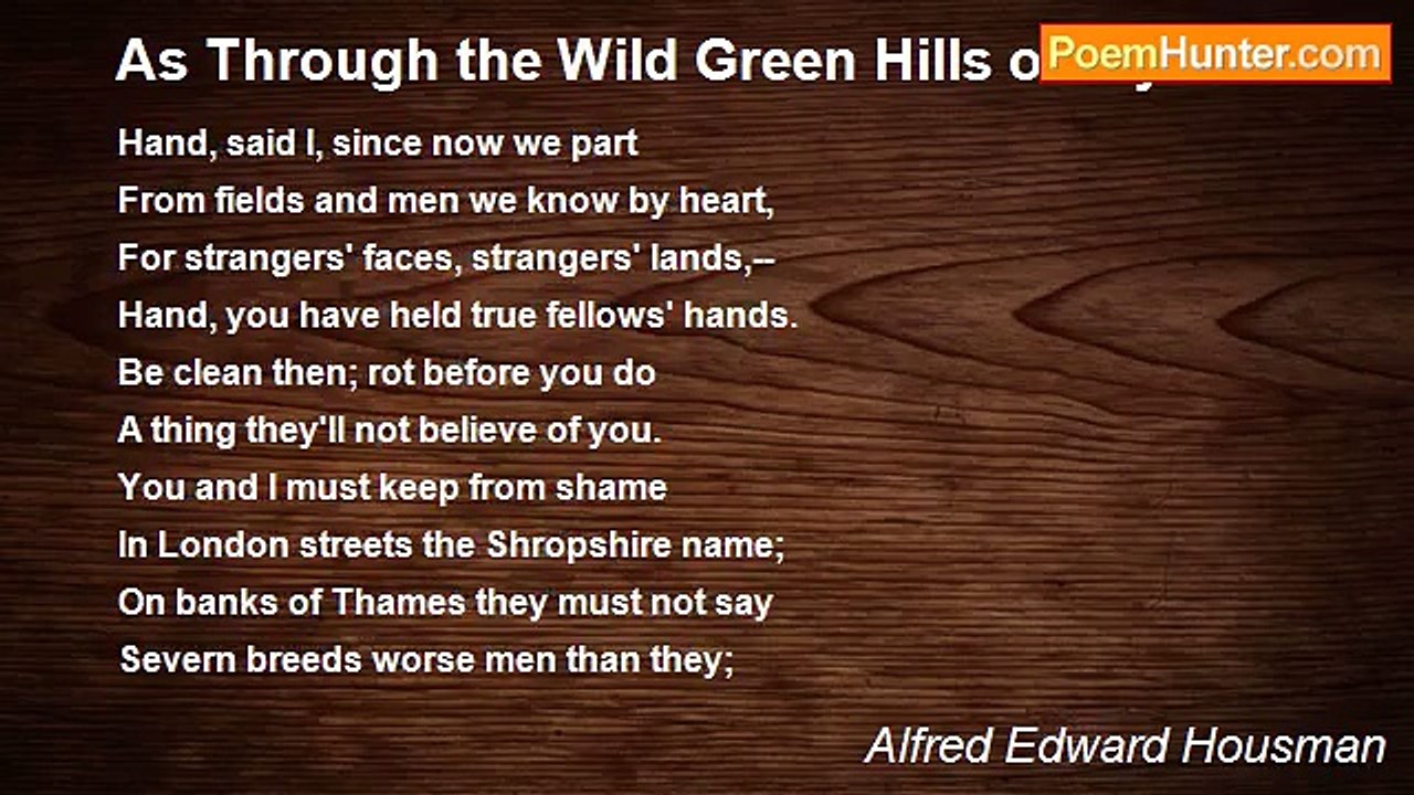 Alfred Edward Housman - As Through the Wild Green Hills of Wyre
