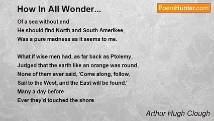 Arthur Hugh Clough - How In All Wonder...