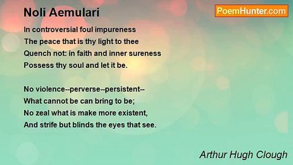 Arthur Hugh Clough - Noli Aemulari