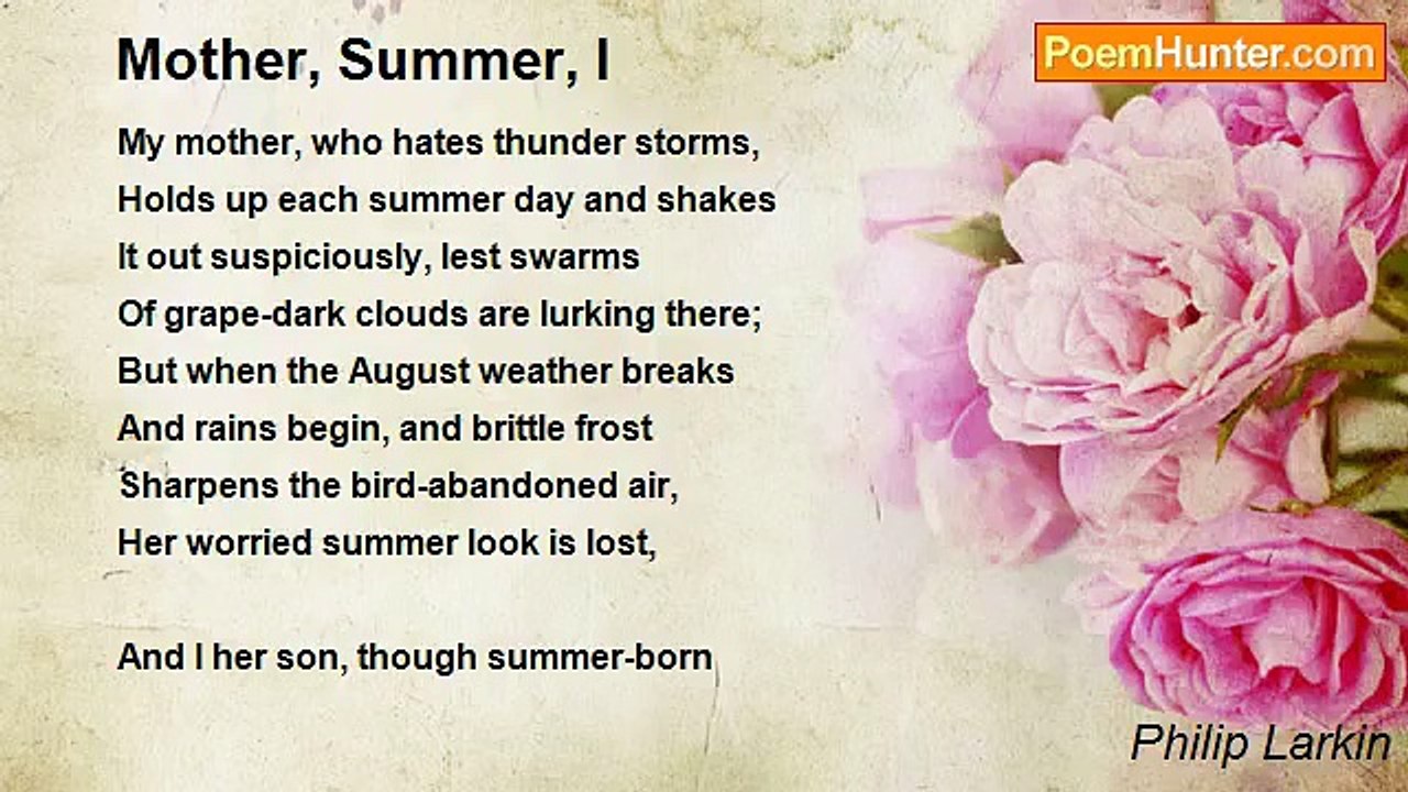Philip Larkin - Mother, Summer, I