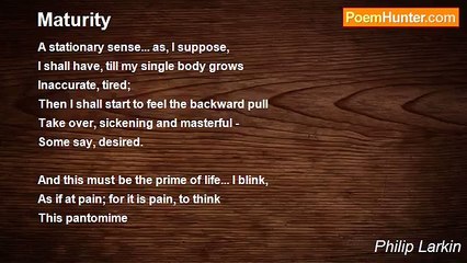 Philip Larkin - Maturity