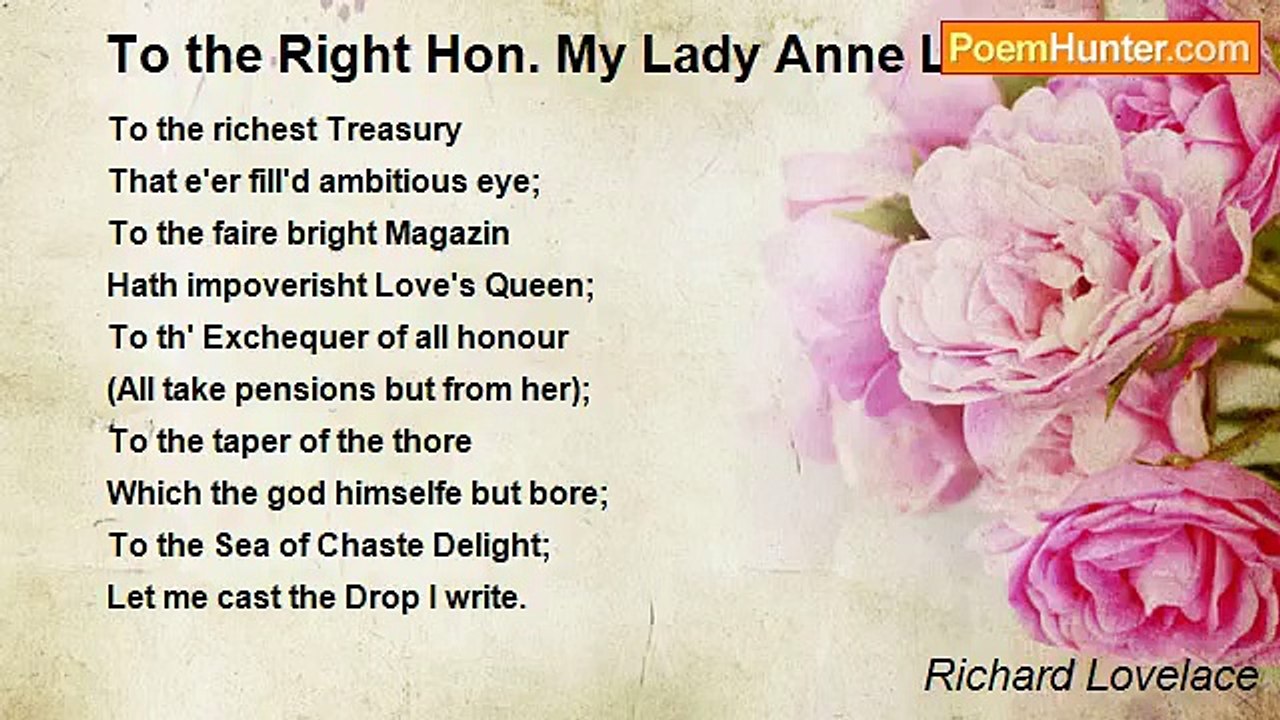 Richard Lovelace - To the Right Hon. My Lady Anne Lovelace