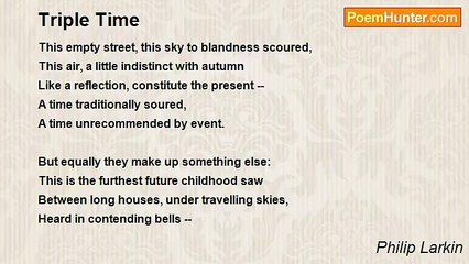 Philip Larkin - Triple Time