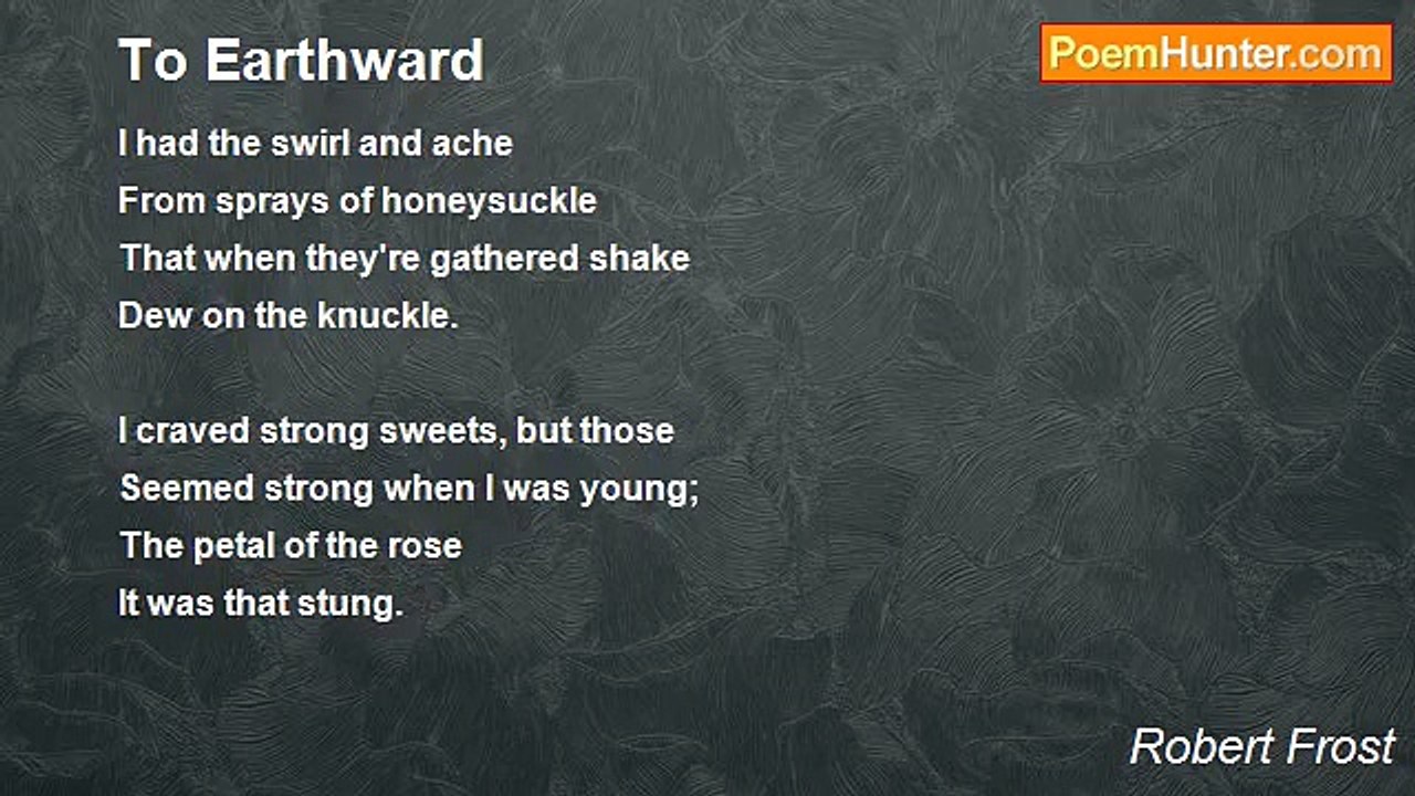Robert Frost - To Earthward