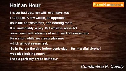 Constantine P. Cavafy - Half an Hour