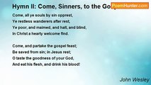John Wesley - Hymn II: Come, Sinners, to the Gospel Feast