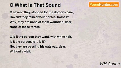 WH Auden - O What Is That Sound