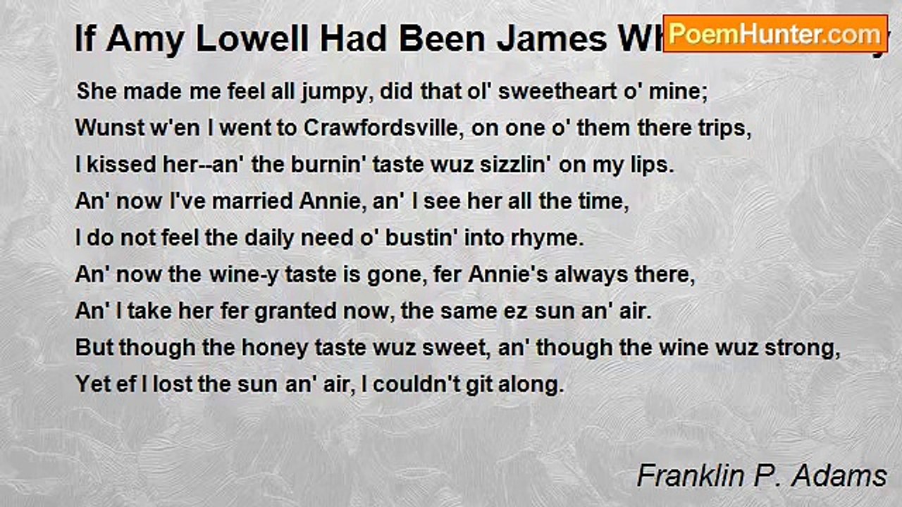 Franklin P. Adams - If Amy Lowell Had Been James Whitcomb Riley