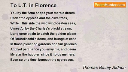 Thomas Bailey Aldrich - To L.T. in Florence