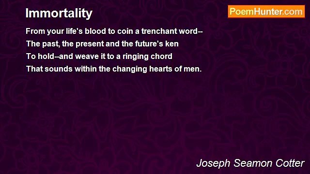 Joseph Seamon Cotter - Immortality