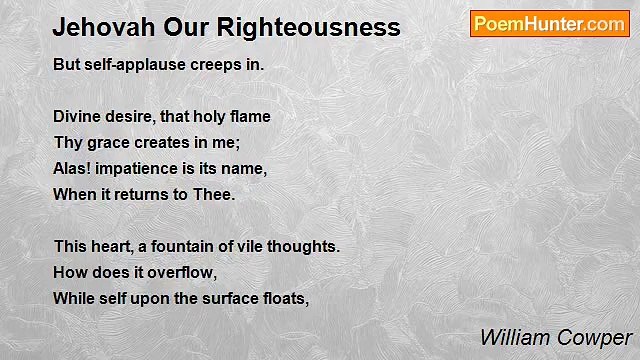 William Cowper - Jehovah Our Righteousness