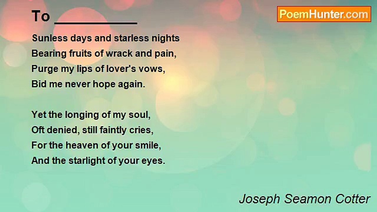 Joseph Seamon Cotter - To __________