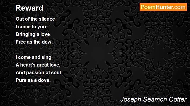 Joseph Seamon Cotter - Reward