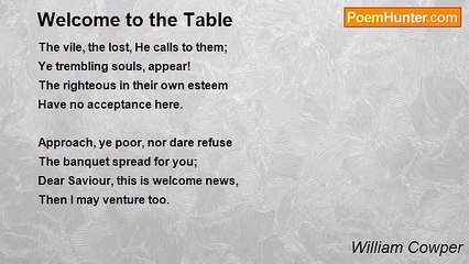 William Cowper - Welcome to the Table
