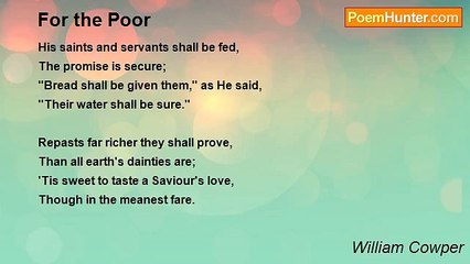 William Cowper - For the Poor