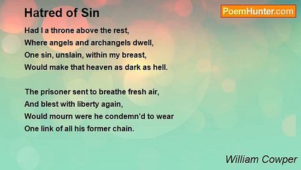 William Cowper - Hatred of Sin