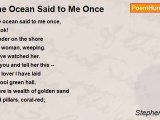 Stephen Crane - The Ocean Said to Me Once