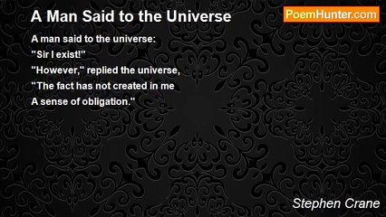 Stephen Crane - A Man Said to the Universe