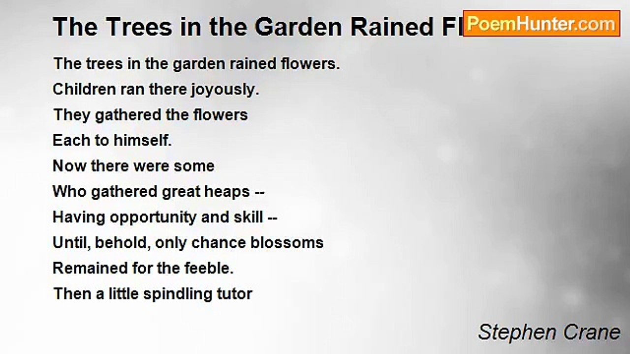 Stephen Crane - The Trees in the Garden Rained...