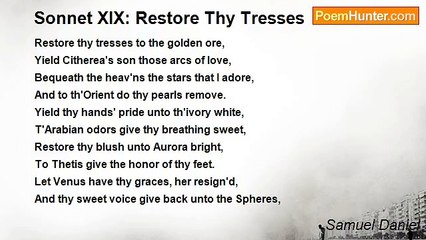 Samuel Daniel - Sonnet XIX: Restore Thy Tresses