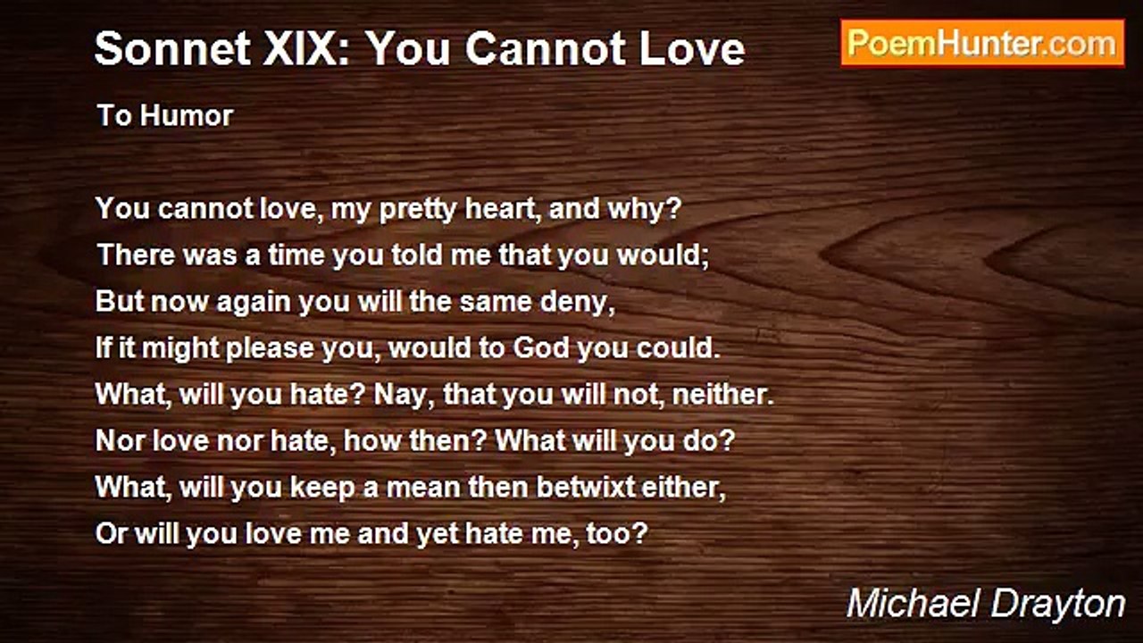 Michael Drayton - Sonnet XIX: You Cannot Love
