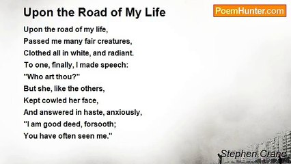 Stephen Crane - Upon the Road of My Life